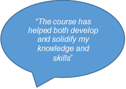 The course has helped both develop and solidify my knowledge and skills